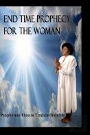End Times Prophecy For The Woman