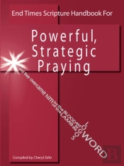 End Times Scripture Handbook For Powerful, Strategic Praying