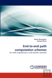 End-To-End Path Computation Schemes