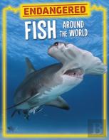 Endangered Fish Around The World