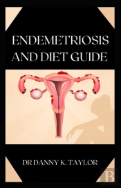 Endemetriosis And Diet Guide