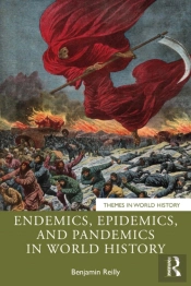 Endemics, Epidemics, And Pandemics In World History