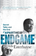 Endgame - Secret Talks And The End Of Apartheid