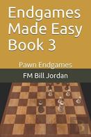 Endgames Made Easy Book 3