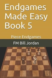 Endgames Made Easy Book 5