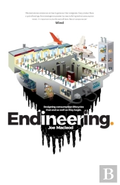 Endineering: Designing Consumption Lifec