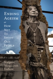 Ending Ageism, Or How Not To Shoot Old People