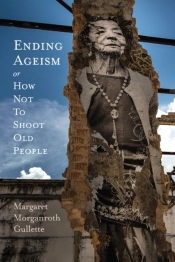 Ending Ageism, Or How Not To Shoot Old People