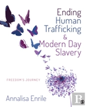 Ending Human Trafficking And Modern-Day Slavery