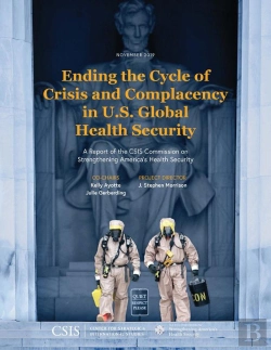 Bertrand.pt - Ending The Cycle Of Crisis And Complacency In U.S. Global Health Security