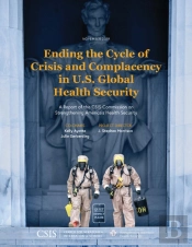 Ending The Cycle Of Crisis And Complacency In U.S. Global Health Security