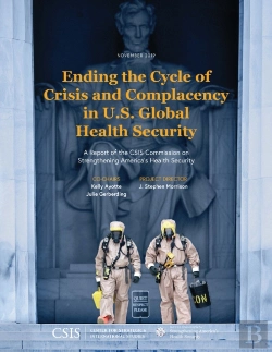 Bertrand.pt - Ending The Cycle Of Crisis And Complacency In U.S. Global Health Security