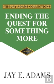 Ending The Quest For Something More