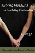 Ending Violence In Teen Dating Relationships