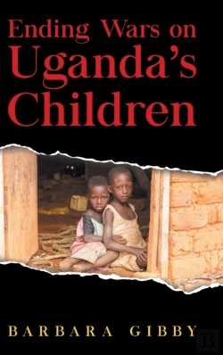 Bertrand.pt - Ending Wars On Uganda'S Children