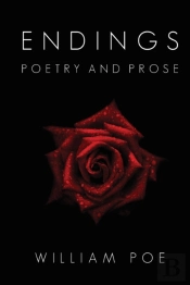 Endings: Poetry And Prose