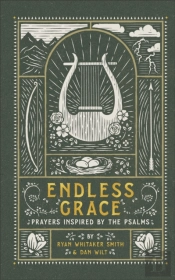 Endless Grace Â€“ Prayers Inspired By The Psalms
