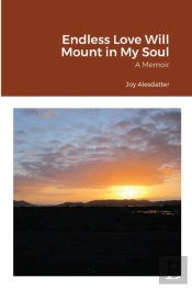 Endless Love Will Mount In My Soul