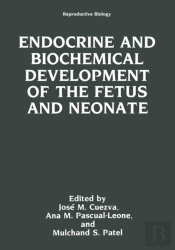 Endocrine And Biochemical Development Of The Fetus And Neonate