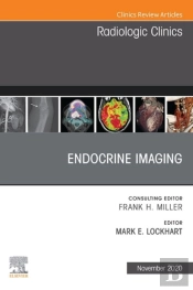 Endocrine Imaging, An Issue Of Radiologic Clinics Of North America, E-Book