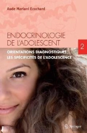 Endocrinologie De L'Adolescent T.2 - Orientations Diagnostiques En Endocrinologie : Les Specifici