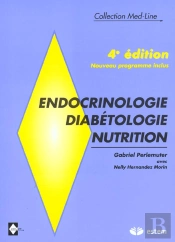 Endocrinologie Diabetologie Nutrition ; 4e Edition