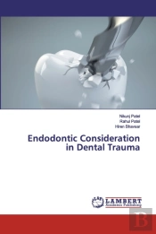 Endodontic Consideration In Dental Trauma