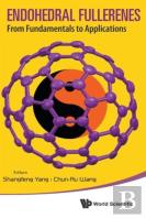 Endohedral Fullerenes: From Fundamentals To Applications