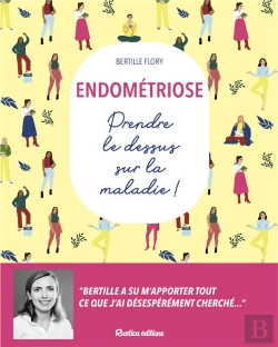 Bertrand.pt - Endométriose : Prendre Le Dessus Sur La Maladie !