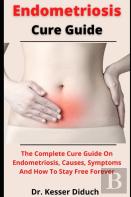 Endometriosis Cure Guide