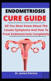 Endometriosis Cure Guide