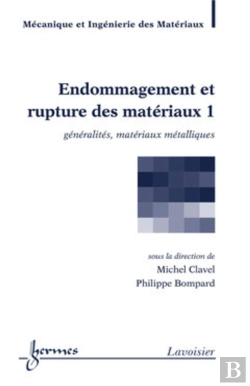 Bertrand.pt - Endommagement Et Rupture Des Matériaux Tome 1 ; Généralites, Matériaux Métalliques