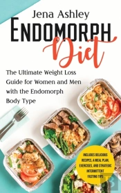 Endomorph Diet: The Ultimate Weight Loss