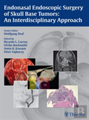 Endonasal Endoscopic Surgery Of Skull Base Tumors: An Interdisciplinary Approach