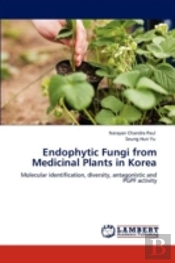 Endophytic Fungi From Medicinal Plants In Korea
