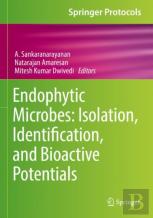 Endophytic Microbes: Isolation, Identification, And Bioactive Potentials