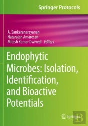 Endophytic Microbes: Isolation, Identification, And Bioactive Potentials