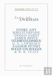 Endre Ady A W. B. Yeat Anthologie Vingt Et Un