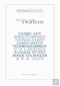 Bertrand.pt - Endre Ady A W. B. Yeat Anthologie Vingt Et Un