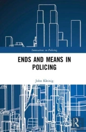 Ends And Means In Policing