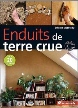 Bertrand.pt - Enduits De Terre Crue ; Avec 20 Recettes