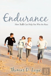 Endurance: How Faith Can Help You Win Th