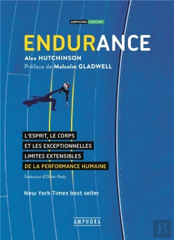 Bertrand.pt - Endurance ; L'Esprit, Le Corps Et Les Exceptionnelles Limites Élastiques De La Performance Humaine