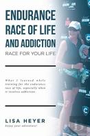 Endurance Race Of Life And Addiction