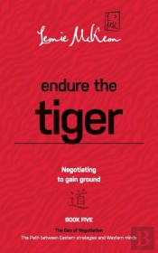 Endure The Tiger: Negotiating To Gain Ground: Book 5