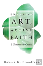 Enduring Art, Active Faith