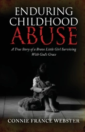 Enduring Childhood Abuse: A True Story O