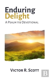 Enduring Delight: A Psalm 119 Devotional