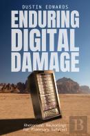 Enduring Digital Damage