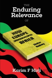 Enduring Relevance Of Walter Rodney'S 'How Europe Underdeveloped Africa'